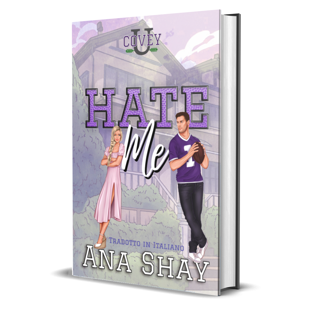 Hate Me: Traduzione Italiana edizione speciale (Covey U Libro 3) - Firmata