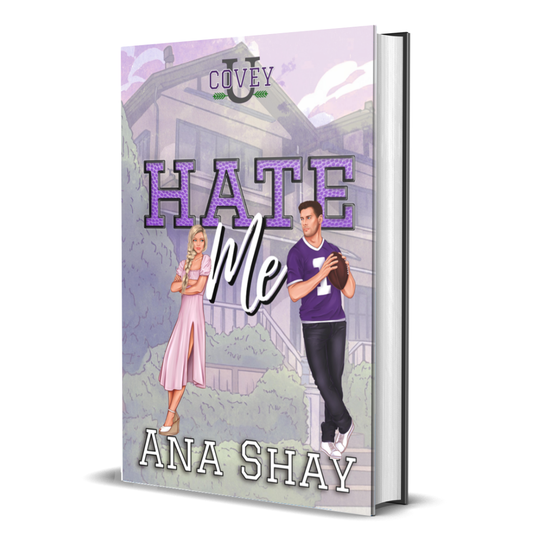 Hate Me (Covey U Book 3) Hardback - SIGNED