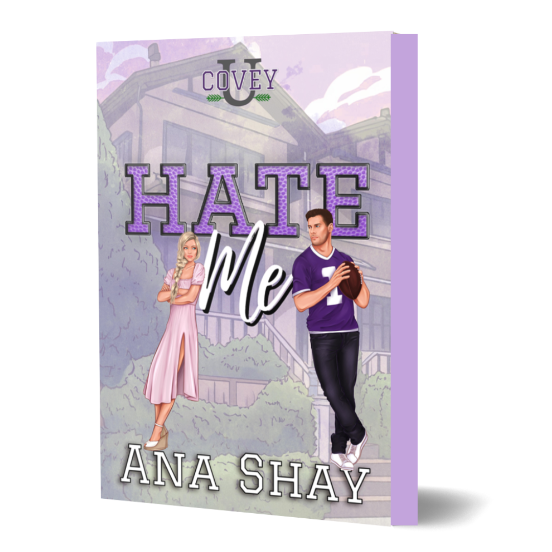 Hate Me (Covey U Book 3) Purple Page Paperback  - SIGNED