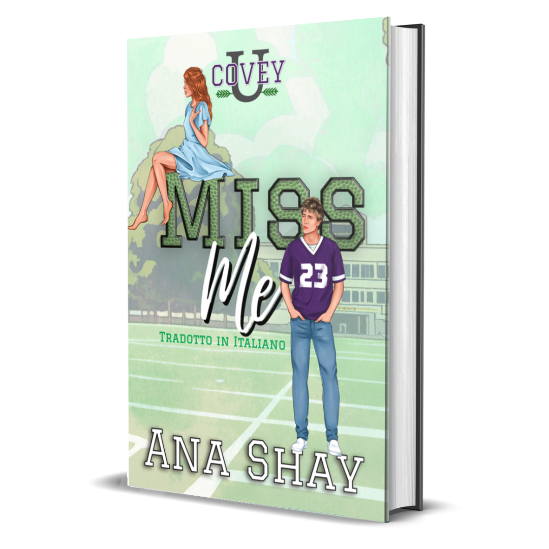 Miss Me: Traduzione Italiana (Covey U Libro 2) - Firmata